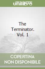 The Terminator. Vol. 1