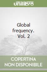 Global frequency. Vol. 2 libro