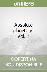 Absolute planetary. Vol. 1