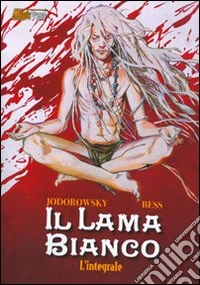 Il lama bianco. L'integrale libro
