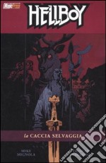 La caccia selvaggia. Hellboy. Vol. 9 libro