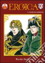 Eroica. La gloria di Napoleone. Vol. 10 libro