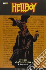 Storie dell'insolito. L'integrale. Hellboy libro