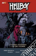 L'uomo deforme e altre storie. Hellboy. Vol. 10 libro