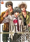 Brother X brother. Vol. 3 libro di Kisaragi Hirotaka