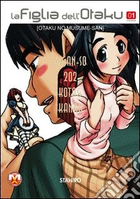 La figlia dell'Otaku. Vol. 1 libro