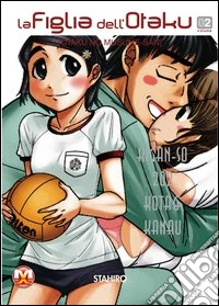 La figlia dell'Otaku. Vol. 2 libro