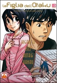 La figlia dell'Otaku. Vol. 3 libro