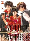 Brother X brother. Vol. 5 libro di Kisaragi Hirotaka