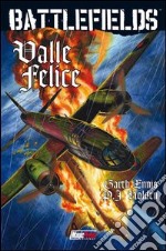 Valle felice. Battlefields. Vol. 4 libro