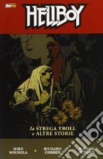 La strega troll e altre storie. Hellboy. Vol. 7 libro