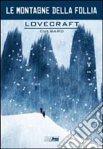 Lovecraft. Le montagne della follia libro