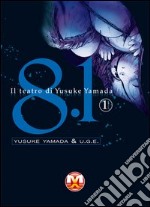 8.1. Il teatro di Yusuke Yamada. Vol. 1