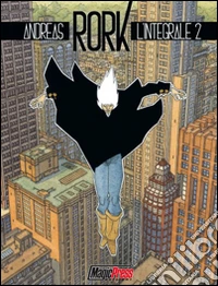 Rork. L'integrale. Vol. 2