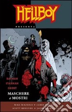 Maschere e mostri. Hellboy libro