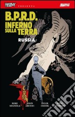 B.P.R.D. Inferno sulla terra. Vol. 3: Russia libro