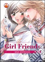 Girl friends. Vol. 1