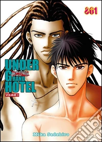 Under Ground Hotel. Vol. 3 libro