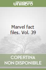 Marvel fact files. Vol. 39