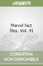 Marvel fact files. Vol. 41