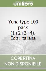 Yuria type 100 pack (1+2+3+4). Ediz. italiana libro