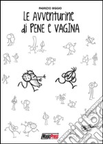 Le avventurine di Pene e Vagina libro