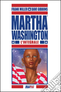 Martha Washington. L'integrale