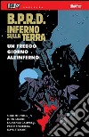 B.P.R.D. Inferno sulla terra. Vol. 7: Un freddo giorno all'inferno libro