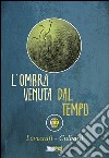 L'ombra venuta dal tempo libro