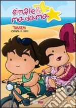 Tandem. Simple & Madama. Vol. 3 libro