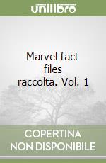 Marvel fact files raccolta. Vol. 1 libro