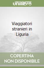 Viaggiatori stranieri in Liguria