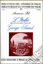 L'Italie dans la vie et dans l'oeuvre de George Sand