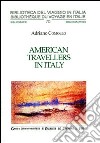 American travellers in Italy. Ediz. italiana e inglese libro