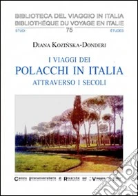 I viaggi dei polacchi in Italia attraverso i secoli libro