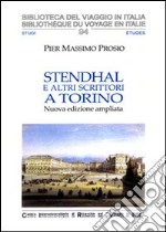 Stendhal e altri scrittori a Torino libro