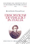 Descrizioni di viaggio in Italia libro di Müller Wilhelm