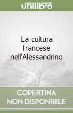 La cultura francese nell'Alessandrino libro