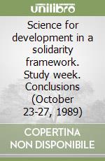 Science for development in a solidarity framework. Study week. Conclusions (October 23-27, 1989) libro