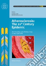 Atherosclerosis: the 21st century epidemic. Working group (31 May-1 June 2010) libro