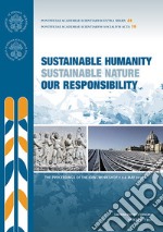 Sustainable humanity sustainable nature our responsibility. Proceedings of the Joint Workshop (2-6 May 2014)