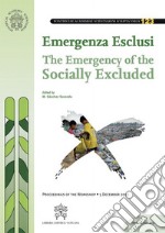 The emergency of the socially excluded. Proceedings of the Workshop (5 November 2013) libro