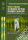 Trafficking in human beings: modern slavery. Destitute people and the message of Jesus Christ libro