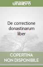 De correctione donastinarum liber libro