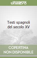 Testi spagnoli del secolo XV libro