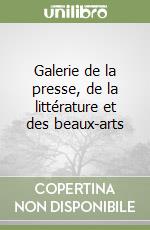 Galerie de la presse, de la littérature et des beaux-arts libro