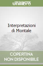 Interpretazioni di Montale (3) libro