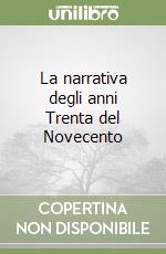 La narrativa degli anni Trenta del Novecento libro