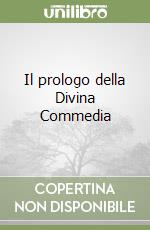 Il prologo della Divina Commedia libro