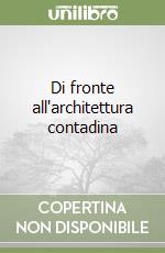 Di fronte all'architettura contadina